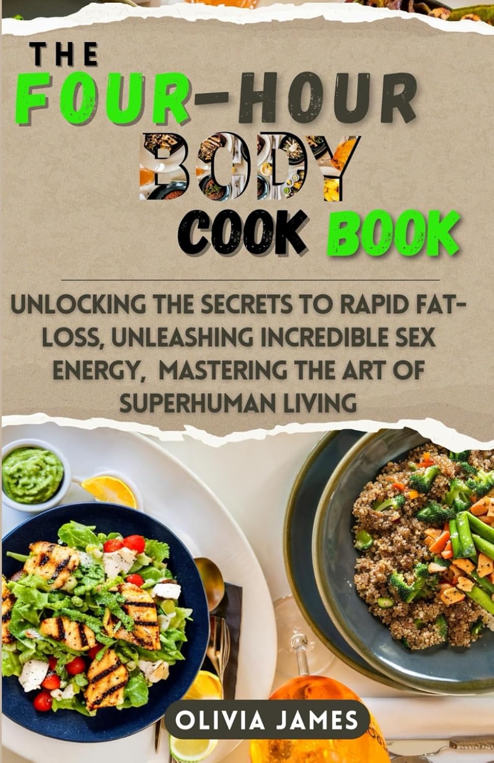 ultimate-4-hour-body-cookbook-secrets-to-rapid-fat-loss-boosting-sex-energy-and-achieving-superhuman-living-with-guide-meal-plans-and-recipes-1