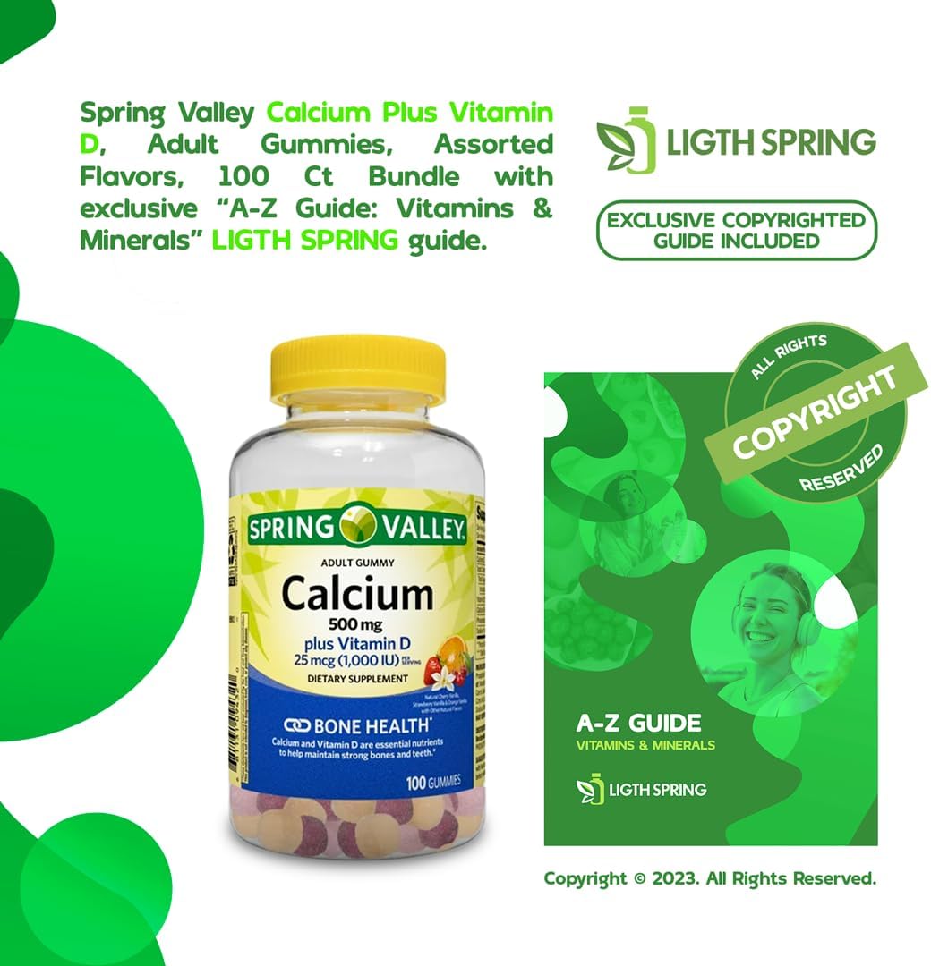LightSpring Spring Valley Adult Calcium Plus Vitamin D Gummies, 500mg, 1000 IU, Assorted Flavors, 100 Ct (2 Pack) Bundle with Exclusive A to Z Vitamins & Minerals - Better Light&Spring Guide (3 Items)