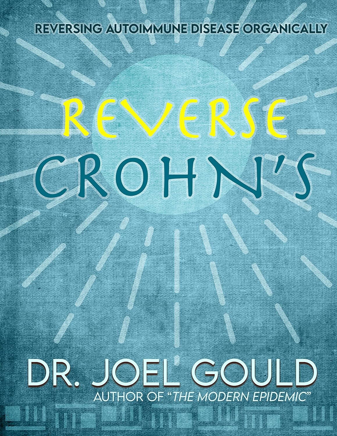 Organic Solution to Reverse Crohn's and Autoimmune Disease