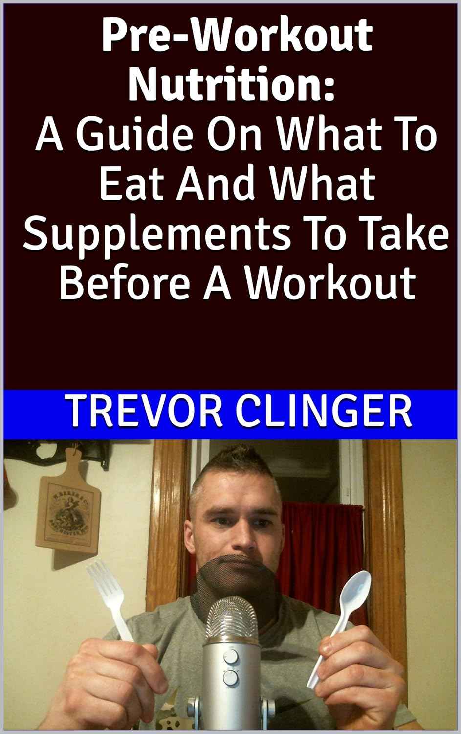 Pre-Workout Nutrition: A Guide On What To Eat And What Supplements To Take Before A Workout