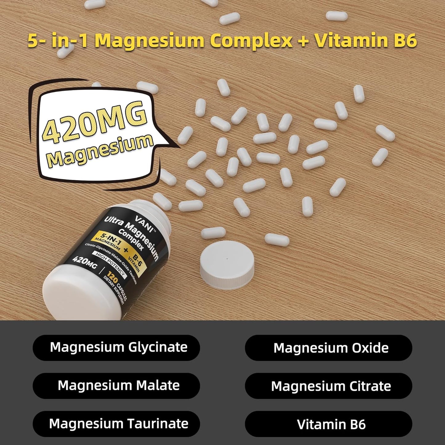 VANI Magnesium Glycinate Complex with B6 for Nerve, Heart, Muscle Health - 420mg, 120 Vegan Capsules, Gluten Free