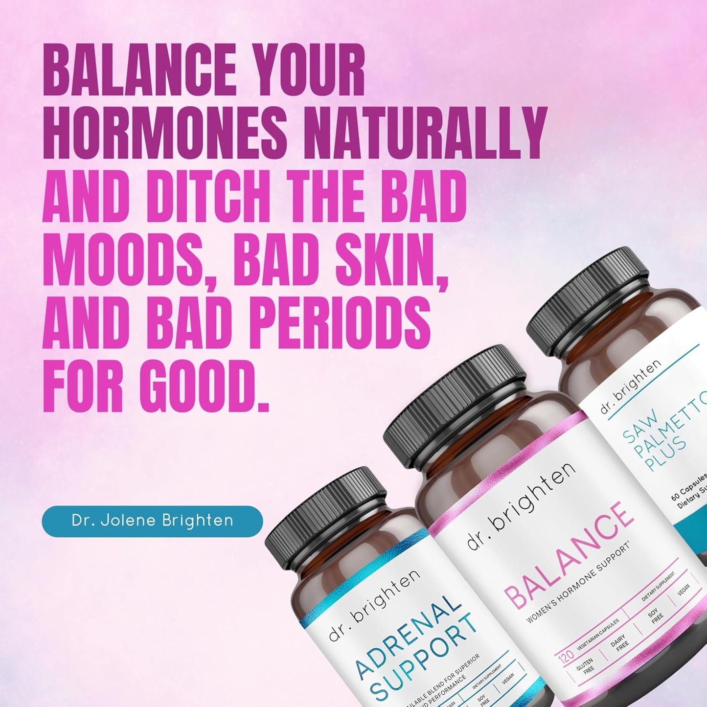 Women's Hormone Balance Kit with Adrenal Support and Saw Palmetto for PCOS by Dr. Brighten