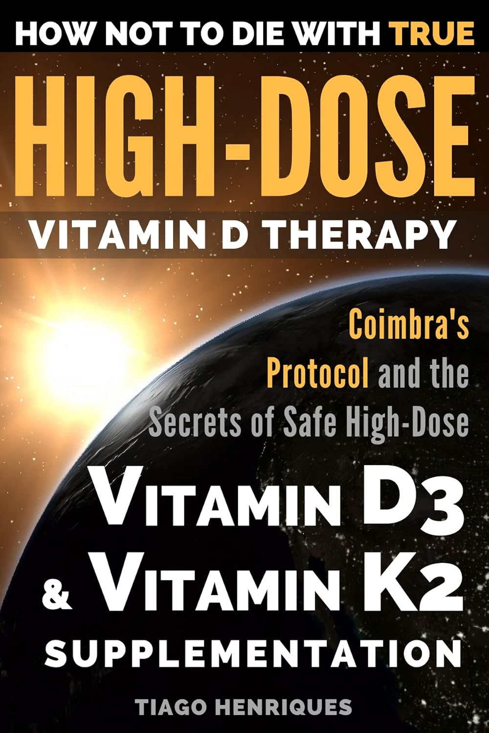 safe-high-dose-vitamin-d3-k2-coimbras-protocol-for-true-vitamin-d-therapy-1