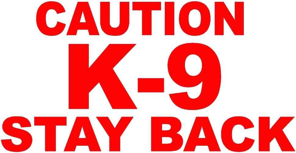 Caution K-9 Stay Back V1 Vinyl Decal Sticker - Red, 6 Inches - Windows, Walls, Bumpers, Laptop, Lockers