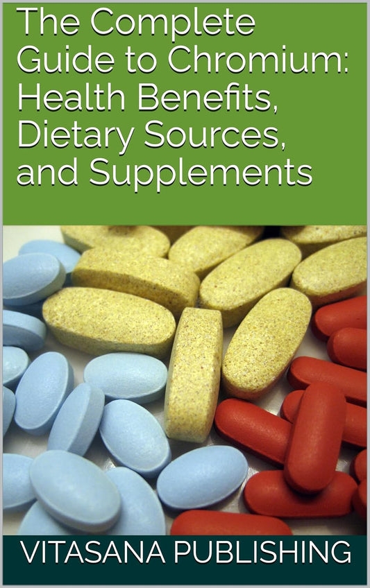 Chromium: Health Benefits, Dietary Sources, Supplements Guide