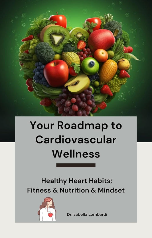 Comprehensive Guide to Cardiovascular Wellness: Preventing Diseases & Achieving Heart-Healthy Living
