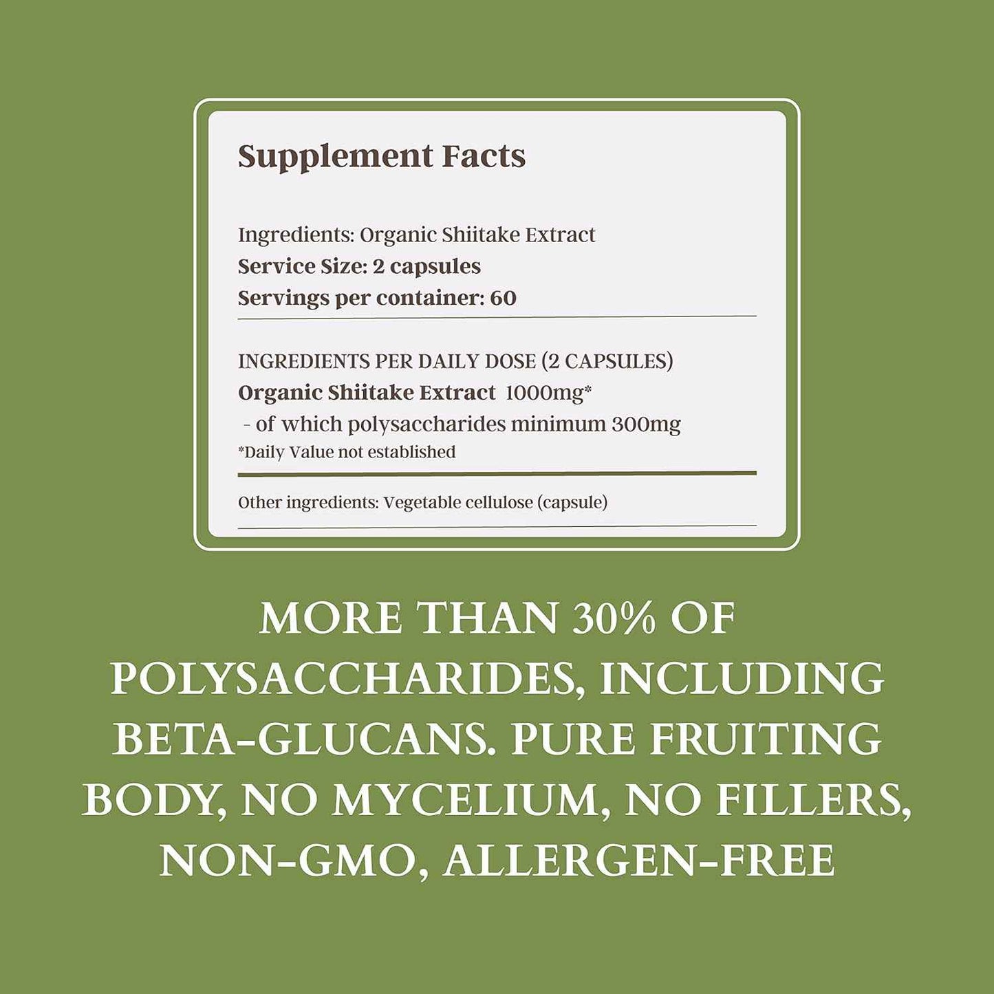 Shiitake Mushroom Supplement. Dual Extract, Pure Fruiting Body, 30% Polysaccharides, 500 mg, 60-Day Supply. Can Support Healthy Immune Function and Promote Heart Health.