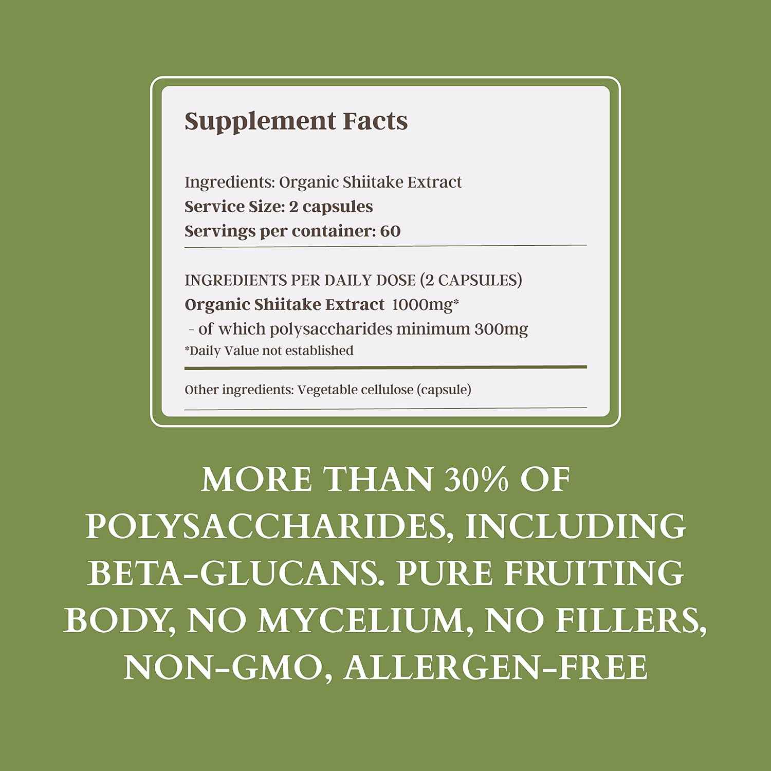 Shiitake Mushroom Supplement. Dual Extract, Pure Fruiting Body, 30% Polysaccharides, 500 mg, 60-Day Supply. Can Support Healthy Immune Function and Promote Heart Health.