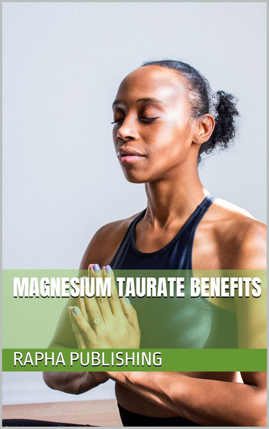 Supplements with Magnesium Taurate: Health Benefits and Uses