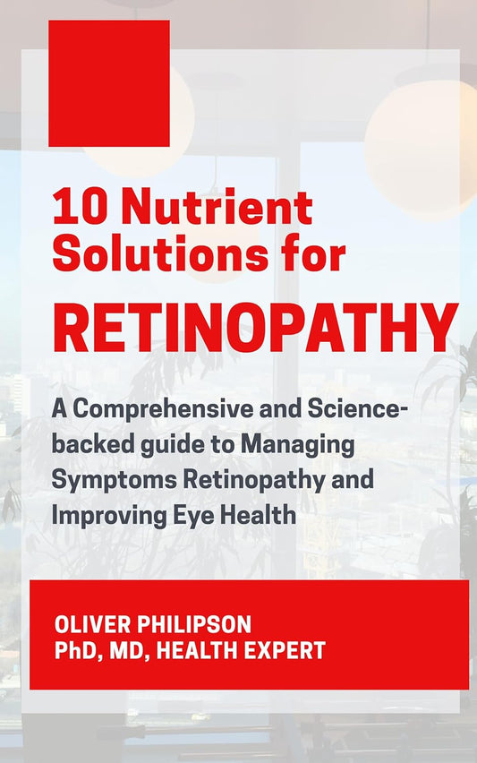 Top 10 Nutrient Solutions for Retinopathy: Ultimate Guide to Managing Symptoms and Enhancing Eye Health