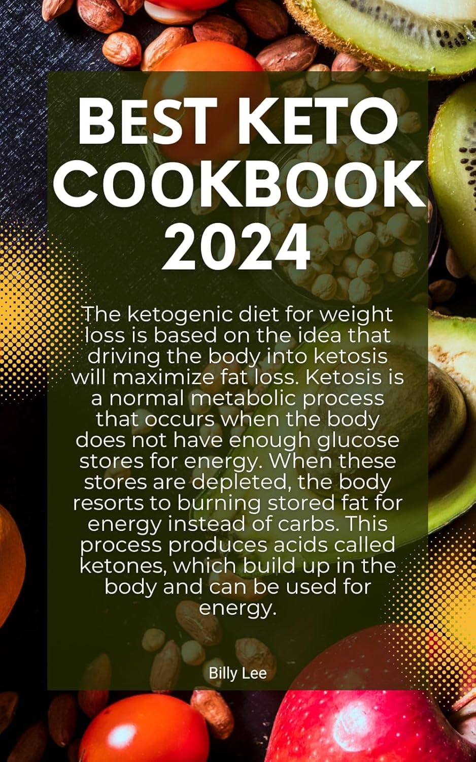 Top Keto Cookbook 2024: Achieve Ketogenic Diet Goals with Delicious Low-Carb Recipes for Fat-Burning Energy Boosts