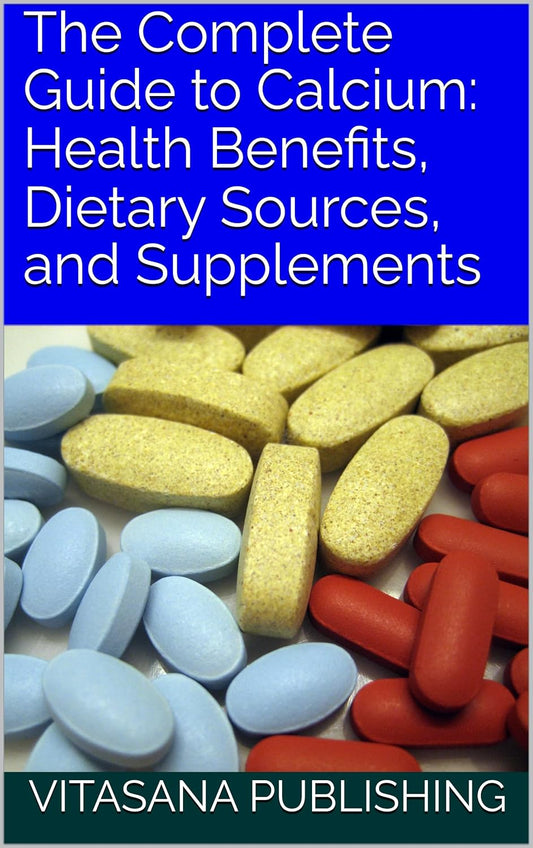 Ultimate Calcium Guide: Health Benefits, Food Sources, Supplements - The Supplement Collection