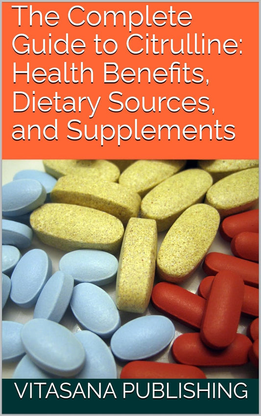 Ultimate Citrulline Guide: Benefits, Sources, Supplements - The Supplement Collection