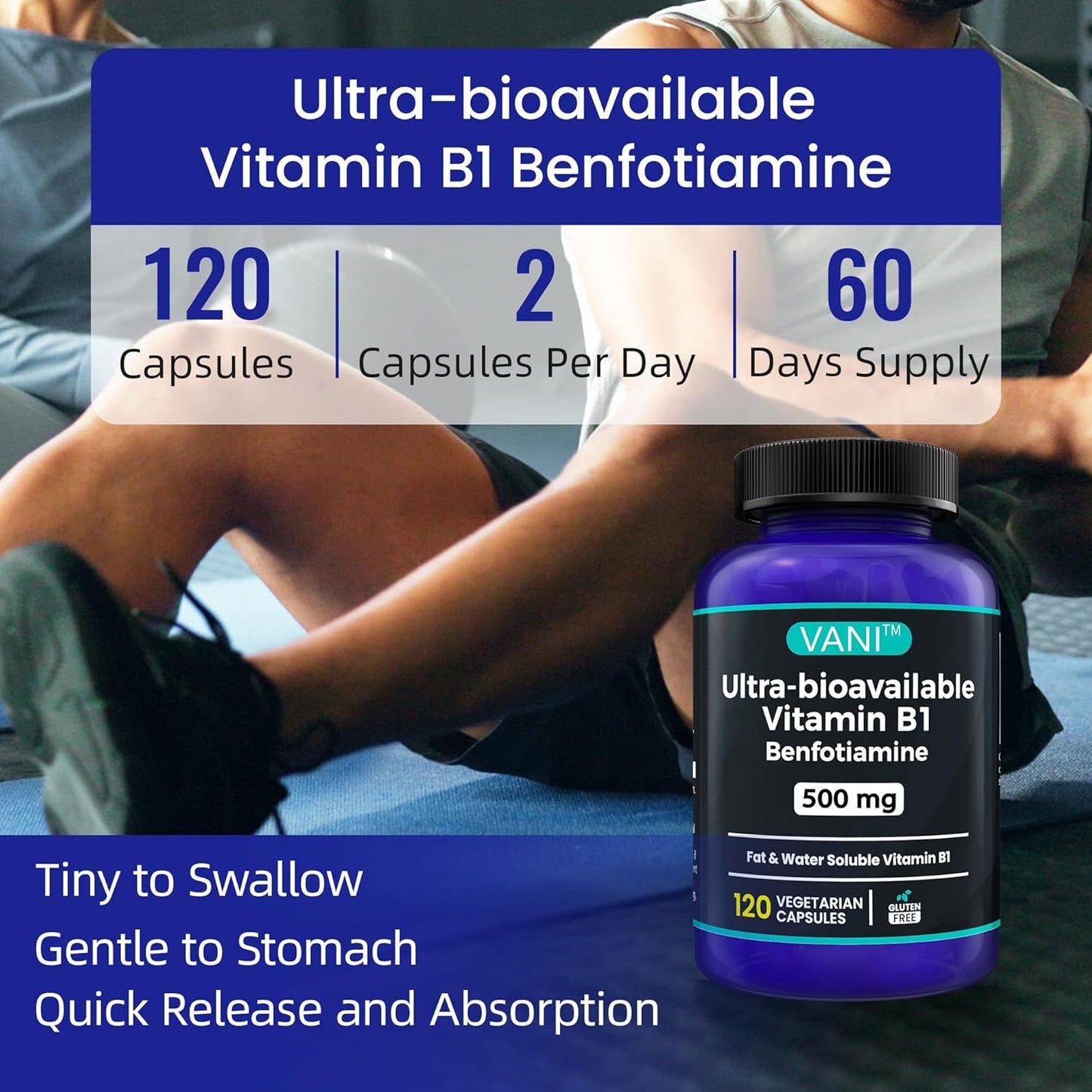 VANI 2 in 1 Enhanced Formula: 500mg Benfotiamine Fat Soluble Vitamin B1 Supplement - 120 Capsules